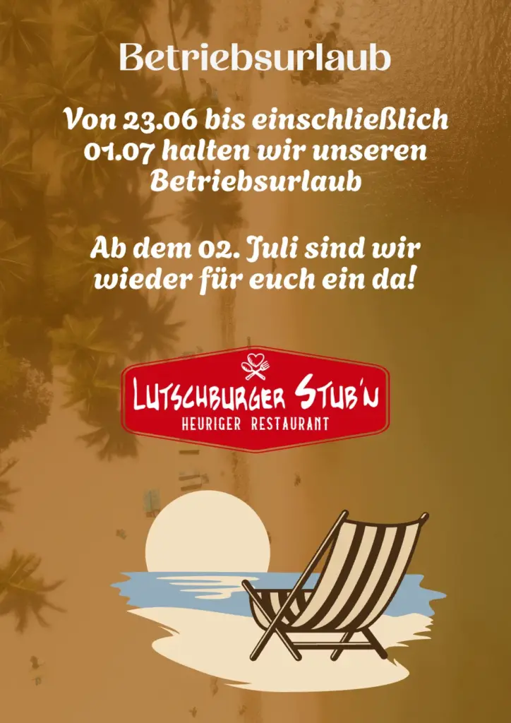 Betriebsurlaub Stub´n 2025 von 23.Juni bis 01. Juli